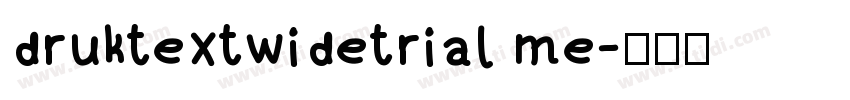 druktextwidetrial me字体转换